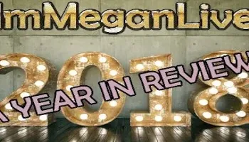 2018 A YEAR IN REVIEW - ImMeganLive - COMPILATION